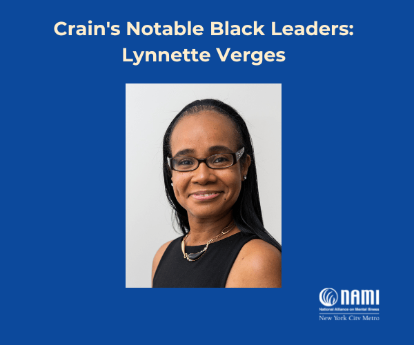 NAMI-NYC Chief Operating Officer Lynnette Verges Named Crain’s Notable Black Leader